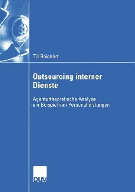 Outsourcing Interner Dienste (English, Till Reichert | Prof Dr Peter Hammann)