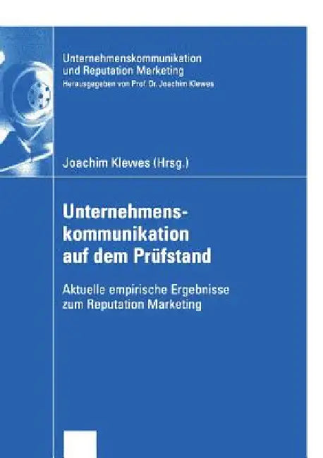 Unternehmenskommunikation Auf Dem Prüfstand (English, Joachim Klewes)