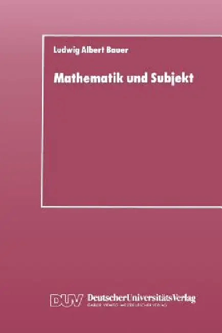 Mathematik Und Subjekt (English, Ludwig Albert Bauer)