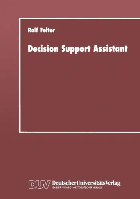Decision Support Assistant (English, Ralf Felter)