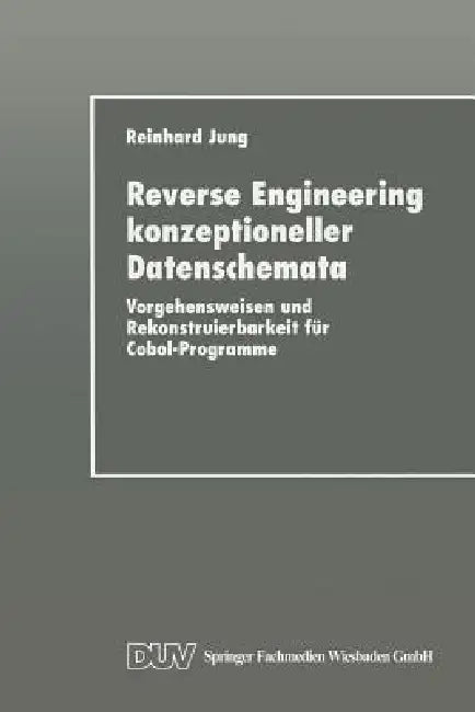 Reverse Engineering Konzeptioneller Datenschemata (English, Reinhard Jung)