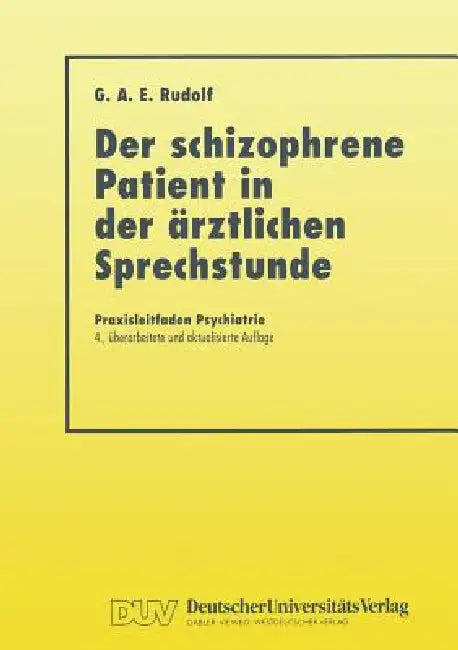 Der Schizophrene Patient in Der Ärztlichen Sprechstunde (English, Gerhard A. E. Rudolf)