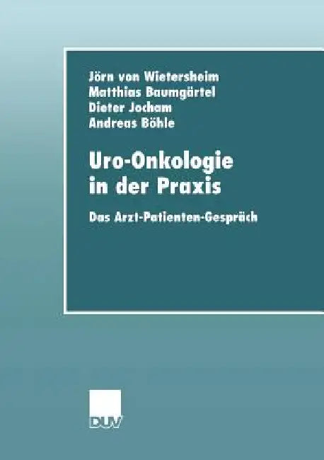 Uro-Onkologie in Der PRAXIS (English, Jörn Von Wietersheim | Andreas Böhle | Matthias Baumgärtel)