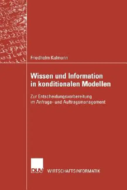 Wissen Und Information in Konditionalen Modellen (English, Friedhelm Kulmann)