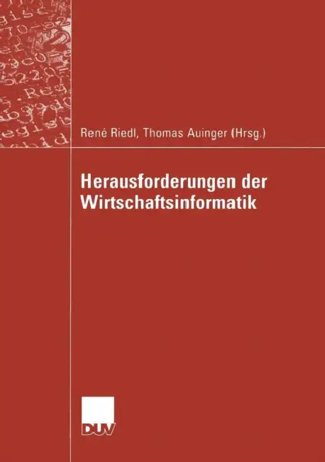 Herausforderungen Der Wirtschaftsinformatik (English, René Riedl | Thomas Auinger)