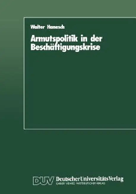 Armutspolitik in Der Beschäftigungskrise (English, Walter Hanesch)