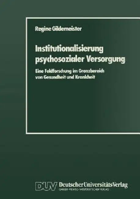 Institutionalisierung Psychosozialer Versorgung (English, Regine Gildemeister)