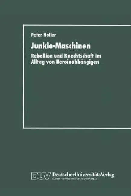 Junkie-Maschinen (English, Peter Noller)