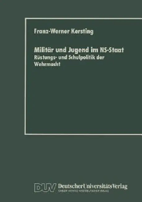 Militär Und Jugend Im Ns-Staat (English, Franz-Werner Kersting)