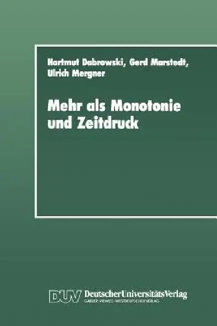 Mehr ALS Monotonie Und Zeitdruck (English, Hartmut Dabrowski)