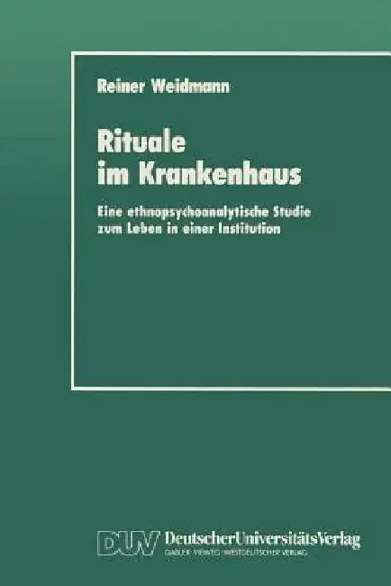 Rituale Im Krankenhaus (English, Reiner Weidmann)