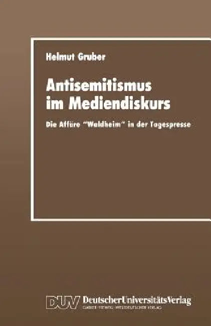 Antisemitismus Im Mediendiskurs (English, Helmut Gruber)