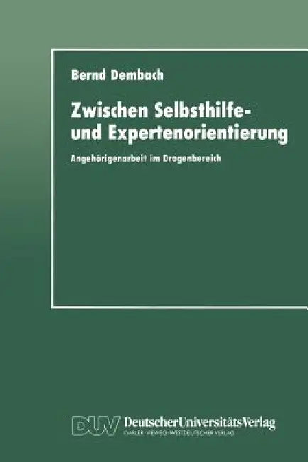 Zwischen Selbsthilfe- Und Expertenorientierung (English, Bernd Dembach)