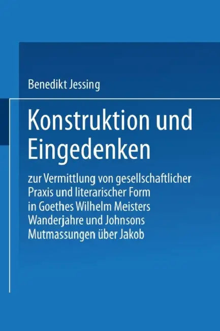 Konstruktion Und Eingedenken (English, Benedikt Jeßing)