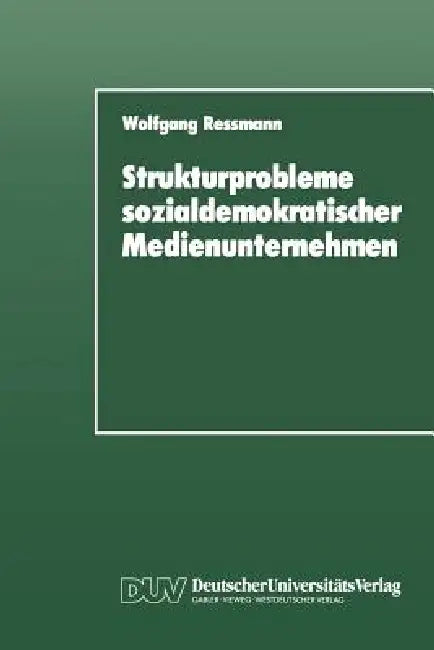 Strukturprobleme Sozialdemokratischer Medienunternehmen (English, Wolfgang Ressmann)