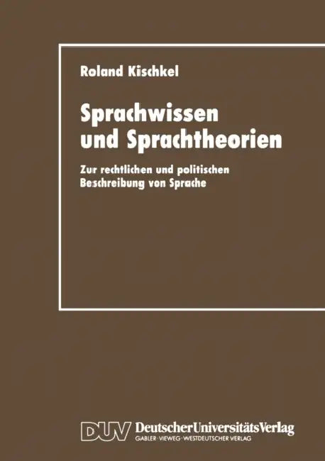 Sprachwissen Und Sprachtheorien (English, Roland Kischkel)