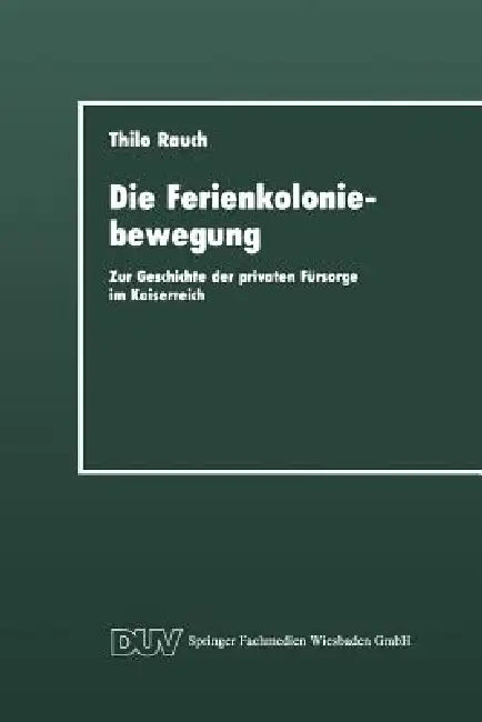 Die Ferienkoloniebewegung (English, Thilo Rauch)