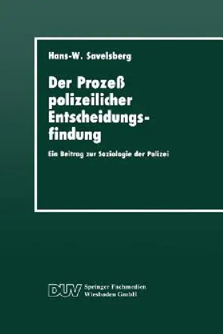 Der Prozeß Polizeilicher Entscheidungsfindung (English, Hans-Willi Savelsberg)