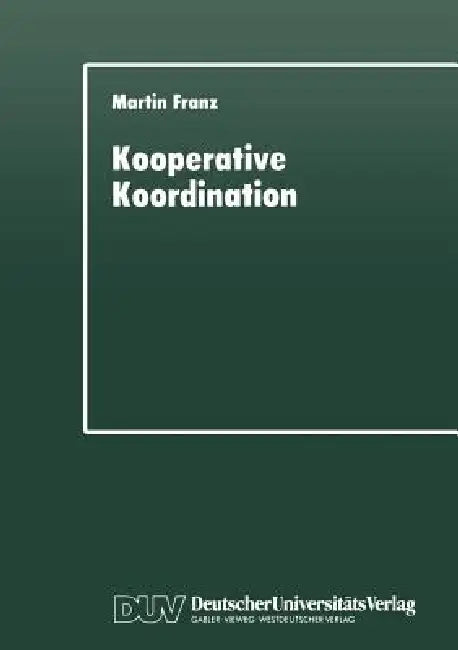 Kooperative Koordination (English, Martin Franz)