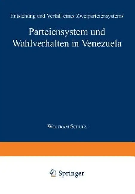 Parteiensystem Und Wahlverhalten in Venezuela (English, Wolfram Schulz)