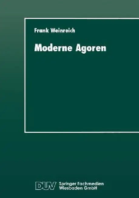 Moderne Agoren (English, Frank Weinreich)