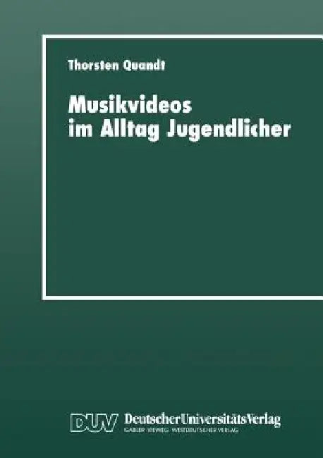 Musikvideos Im Alltag Jugendlicher (English, Thorsten Quandt)