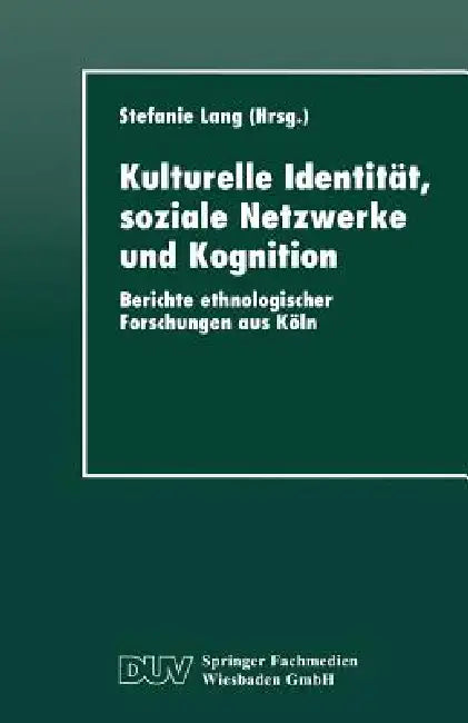 Kulturelle Identität, Soziale Netzwerke Und Kognition (English, Stefanie Lang)