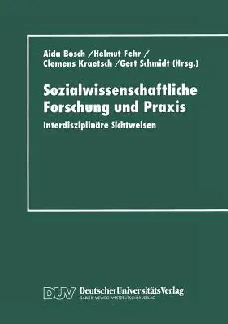 Sozialwissenschaftliche Forschung Und PRAXIS (English, Aida Bosch | Clemens Kraetsch | Helmut Fehr)