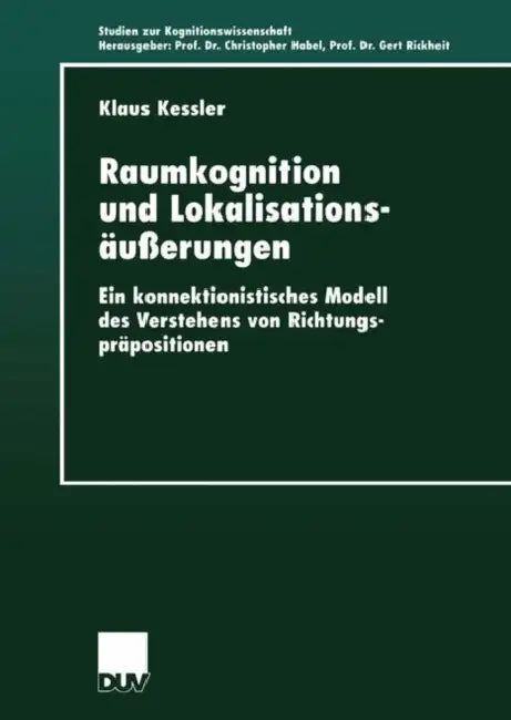 Raumkognition Und Lokalisationsäußerungen (English, Klaus Kessler)