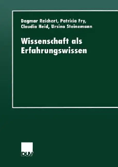 Wissenschaft ALS Erfahrungswissen (English, Dagmar Reichert | Patricia Fry | Claudia Heid)