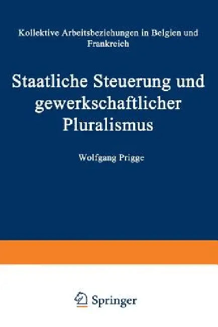 Staatliche Steuerung Und Gewerkschaftlicher Pluralismus (English, Wolfgang Prigge)