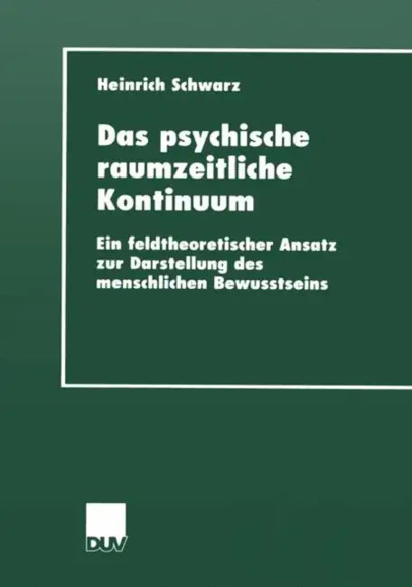 Das Psychische Raumzeitliche Kontinuum (English, Heinrich Schwarz)