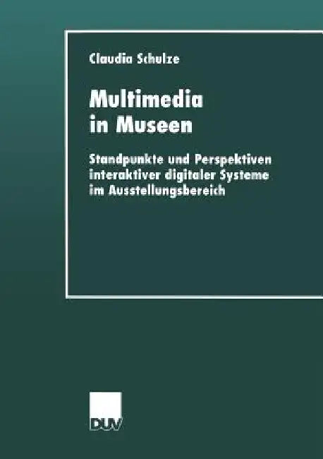 Multimedia in Museen (English, Claudia Schulze)
