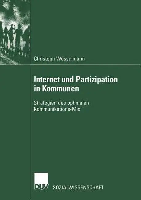 Internet Und Partizipation in Kommunen (English, Christoph Wesselmann)