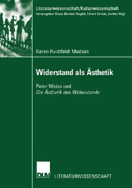 Widerstand ALS Ästhetik (English, Karen Hvidtfeldt Madsen)