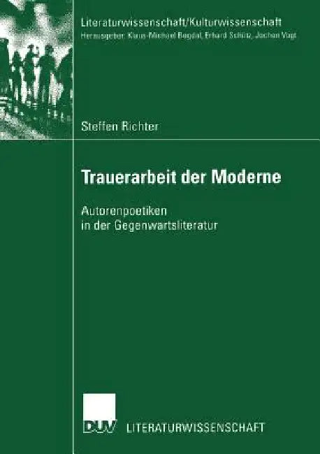 Trauerarbeit Der Moderne (English, Steffen Richter)