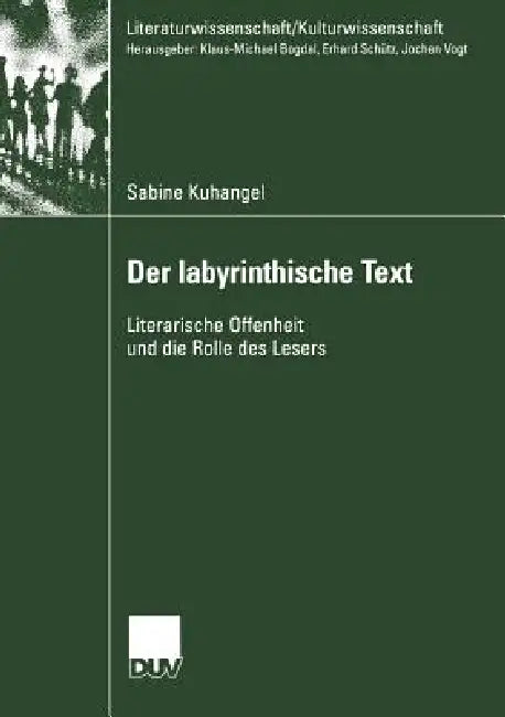 Der Iabyrinthische Text (English, Sabine Kuhangel)