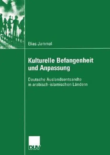 Kulturelle Befangenheit Und Anpassung (English, Elias Jammal)