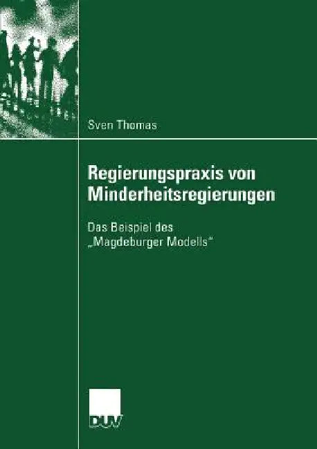 Regierungspraxis Von Minderheitsregierungen (English, Sven Thomas)