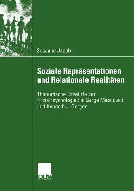 Soziale Repräsentationen Und Relationale Realitäten (English, Susanne Jacob)