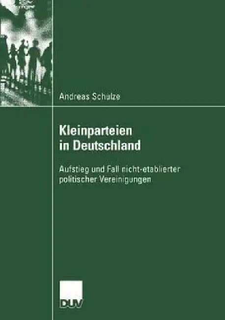 Kleinparteien in Deutschland (English, Andreas Schulze)