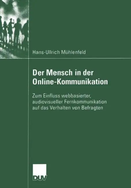 Der Mensch in Der Online-Kommunikation (English, Hans-Ullrich Mühlenfeld)