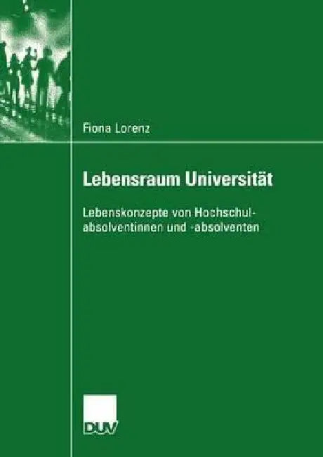 Lebensraum Universität (English, Fiona Lorenz)