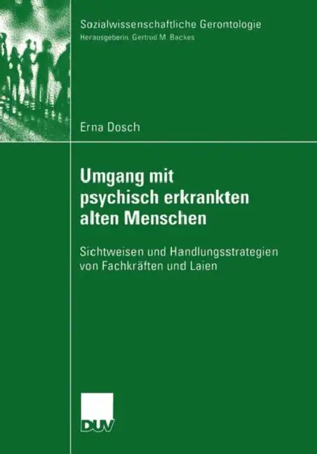 Umgang Mit Psychisch Erkrankten Alten Menschen (English, Erna C. Dosch)