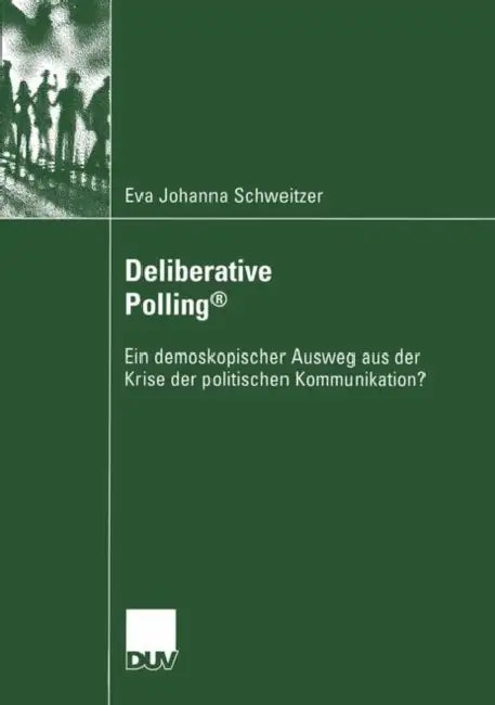 Deliberative Polling(r) (English, Eva Johanna Schweitzer)