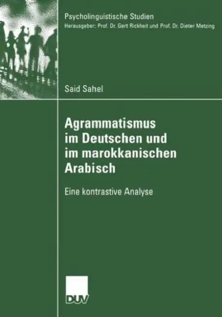 Agrammatismus Im Deutschen Und Im Marokkanischen Arabisch (English, Said Sahel)