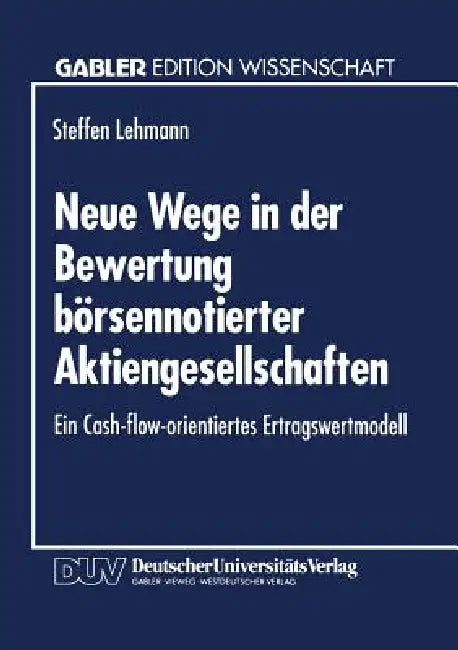 Neue Wege in Der Bewertung Börsennotierter Aktiengesellschaften (English, Steffen Lehmann)