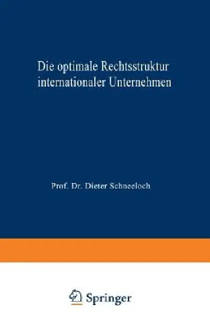 Die Optimale Rechtsstruktur Internationaler Unternehmen (English, Norbert Seeger)