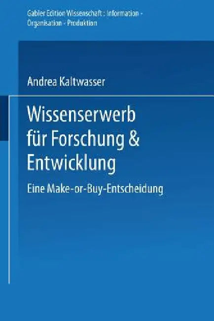 Wissenserwerb Für Forschung & Entwicklung (English, Andrea Kaltwasser)