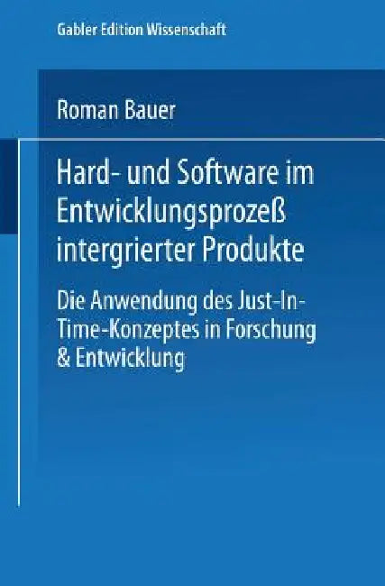 Hard- Und Software Im Entwicklungsprozeß Integrierter Produkte (English, Roman Bauer)
